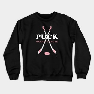 Cancer Awareness Hockey PUCK BREAST CANCER! Crewneck Sweatshirt